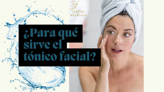 ¿Para qué sirve el tónico facial?